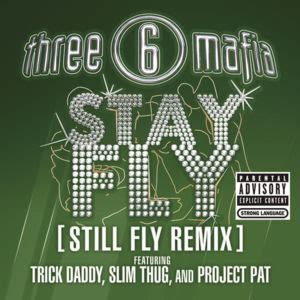 3 6 mafia stay fly sample|stay fly by three 6 mafia meaning.